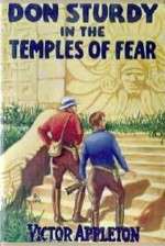 Don Sturdy in the Temples of Fear or, Destined for a Strange Sacrifice - Victor Appleton, Nat Falk