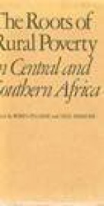 The Roots of Rural Poverty in Central and Southern Africa (Perspectives on Southern Africa ; 25) - Robin Palmer, Neil Parsons