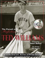 Ted Williams: The Pursuit of Perfection - Bill Nowlin, Jim Prime