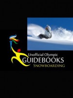 Unofficial Olympic Guidebooks - Snowboarding - Kyle Richardson