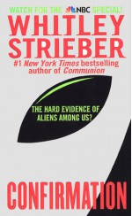 Confirmation: The Hard Evidence of Aliens Among Us (Communion 2) - Whitley Strieber