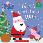 Peppa Pig: Peppa's Christmas Wish - Neville Astley, Mark Baker