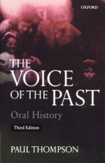 The Voice of the Past: Oral History - Paul Thompson