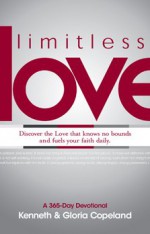 Limitless Love: A 365-Day Devotional - Kenneth Copeland, Gloria Copeland