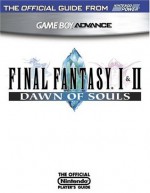 Official Nintendo Final Fantasy I & II: Dawn Of Souls Player's Guide - Nintendo Power