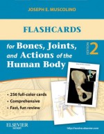 Flashcards for Bones, Joints, and Actions of the Human Body - Joseph E. Muscolino