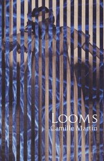 Looms - Camille Martin