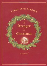 A Stranger for Christmas - Carol Lynn Pearson