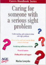 Caring for Someone with a Sight Problem (Carers Handbook) - Marina Lewycka