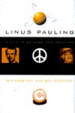 Linus Pauling: A Life in Science and Politics - Ted George Goertzel, Ben Goertzel