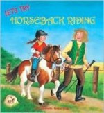 Let's Try Horseback Riding! - Susa Hammerle, Kyrima Trapp, Marisa Miller