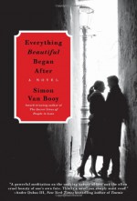 Everything Beautiful Began After - Simon Van Booy