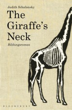 The Giraffe's Neck: A Novel - Judith Schalansky