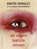 De zeven laatste zinnen - Dimitri Verhulst, Ensor Strijkkwartet