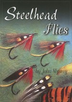 Steelhead Flies - John Shewey