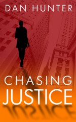 Chasing Justice - Dan Hunter