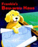 Frankie's Bau Wau Haus - Anthony Lawlor