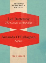 The Canals of Aguilar / Legacy (RAF Volume 5: Issue 5) - Lee Battersby, Amanda O'Callaghan