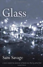 Glass - Sam Savage