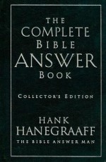 The Complete Bible Answer Book - Hank Hanegraaff