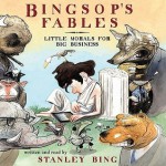 Bingsop's Fables - Stanley Bing, Gil Schwartz