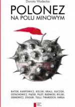 Polonez na polu minowym - Dorota Wodecka