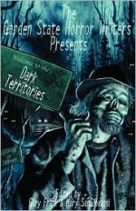 Dark Territories - F. Paul Wilson, Mary SanGiovanni, Edward Greaves, Neil Morris, William Mingin, Hildy Silverman, Kathryn Ptacek, Michael Penncavage, Harrison Howe, Gary Frank, John R. Platt, Dan Foley, Meghan Knierim, Peter Gutierrez, J.G. Faherty, Brian Pedersen, Charles Grant