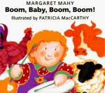 Boom Baby Boom Boom - Margaret Mahy, Patricia MacCarthy