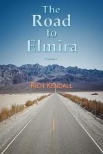 The Road To Elmira Volume One - Richard Kendall