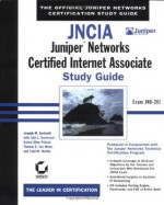 JNCIA: Juniper Networks Certified Internet Associate Study Guide - Joseph M. Soricelli, John L. Hammond