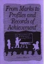 From Marks to Profiles and 'Records of Achievement' - Graeme Withers