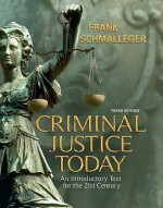 Criminal Justice Today Value Package (Includes Mycrimekit Student Access ) - Frank J. Schmalleger