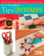 Best of Fons & Porter: Tips & Techniques: 225 Tips and Sew Easy Lessons to Improve Your Quilting Skills - Marianne Fons, Liz Porter