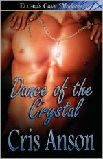 Dance of the Crystal - Cris Anson