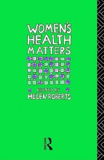 Women's Health Matters - Helen Roberts