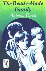 The Ready-Made Family - Antonia Forest