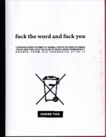 fuck the word and fuck you - Monty Cantsin