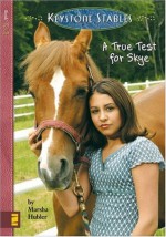 A True Test for Skye - Marsha Hubler