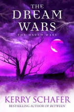 The Dream Wars - Kerry Schafer