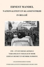 Nationaliteit En Klassenstrijd in Belgie, 1958 - 1969 - Ernest Mandel, Hendrik Patroons