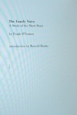 The Lonely Voice: A Study of the Short Story - Frank O'Connor