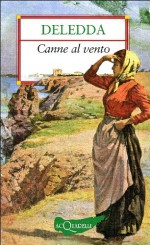 Canne al vento - Grazia Deledda, Angela Cerinotti