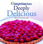 Weight Watchers Deeply Delicious #2 - Cathi Hanauer