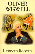 Oliver Wiswell - Kenneth Roberts