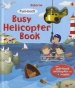 Busy Helicopter (Usborne Pull-back Books) (Usborne Pull-back Series) - Fiona Watt, Gabriele Antonini