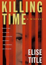 Killing Time - Elise Title