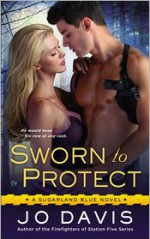 Sworn to Protect - Jo Davis