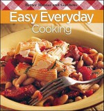 Easy Everyday Cooking - Better Homes and Gardens