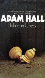 Bishop in check - Adam Hall