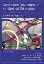 Curriculum Development for Medical Education - David E. Kern, Patricia A. Thomas, Mark T. Hughes